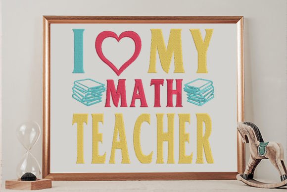 I Love My Math Teacher: A Practical Guide to Choosing the Right Embroidery Design