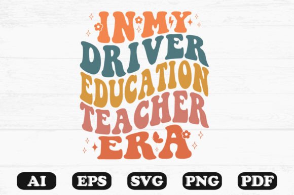 In My Driver Ed Teacher Era Retro Design