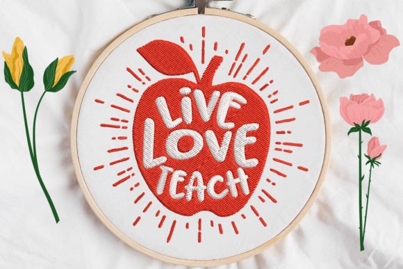 Live Love Teach Apple Teaching: Elevating Your Embroidery Projects with Purpose
