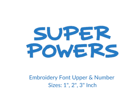 Super Powers Font Embroidery Design Guide
