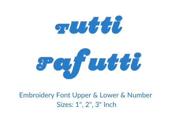 Tutti Paffut Font Embroidery Design Guide